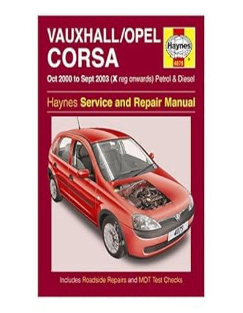 HAYNES VAUXHALL/OPEN CORSA 2000 TO SEPT 2009 SERVICE AND REPAIR MANUAL